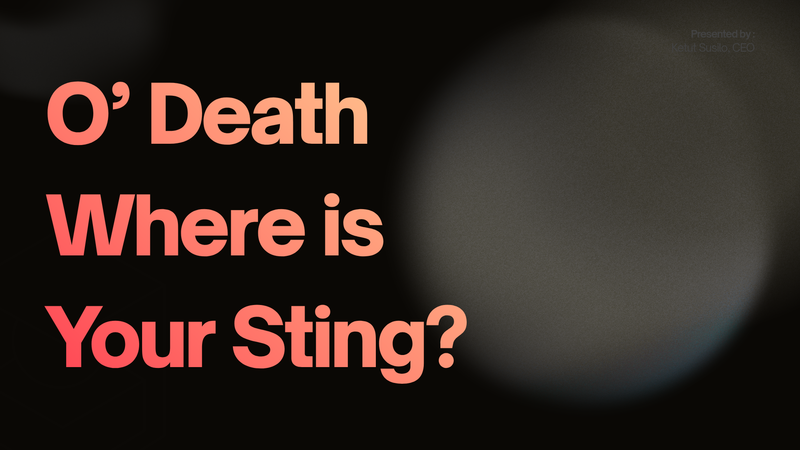O' Death Where Is Your Sting?