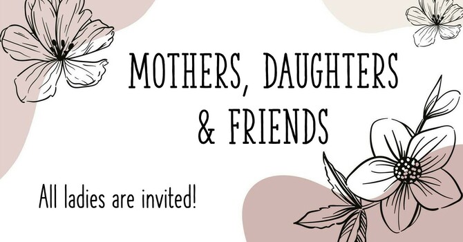 Mothers, Daughters & Friends Night
