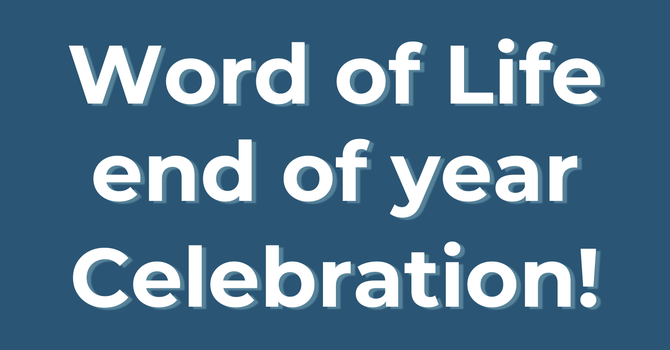 Word of Life Year-End Celebration