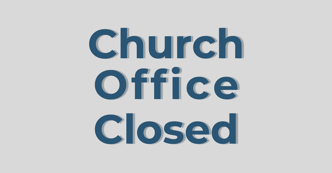 Church Office Closed (Memorial Day)