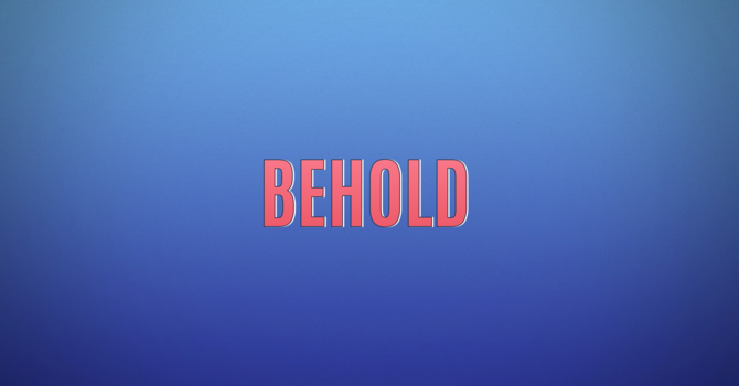 Behold