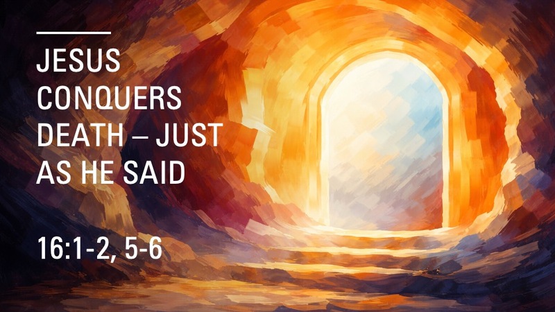 Jesus Conquers: Just As He Said