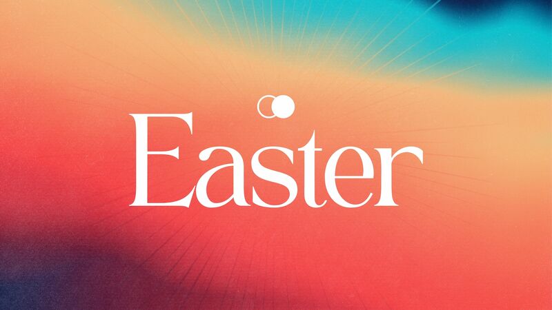 Easter Sunday - Seeing and Living the Resurrection