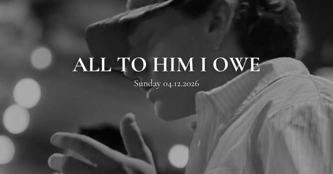 All to Him I Owe image