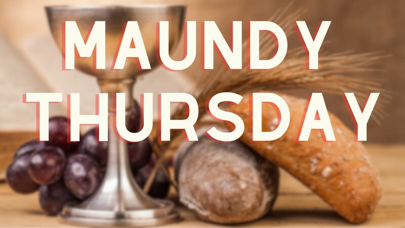 MAUNDY THURSDAY