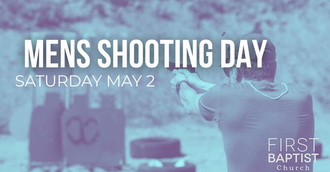 SAVE THE DATE: Men's Shooting Event
