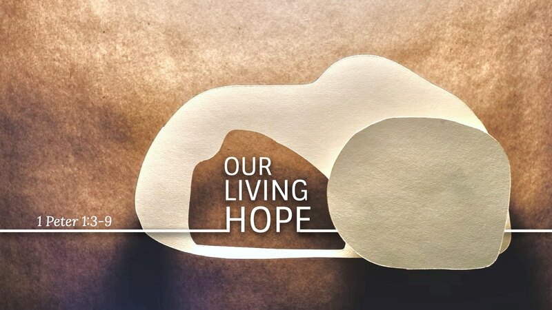 Our Living Hope