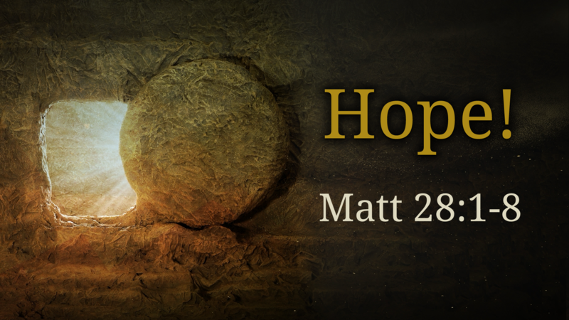 Hope! Resurrection Sunday 2026