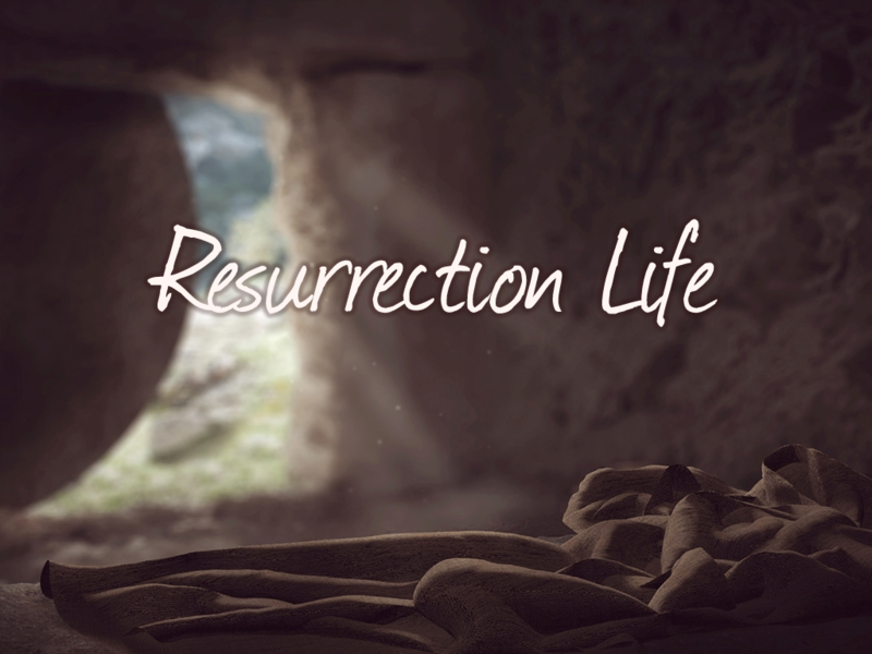 Resurrection Life