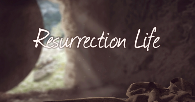 Resurrection Life
