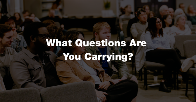 What Questions Are You Carrying? image