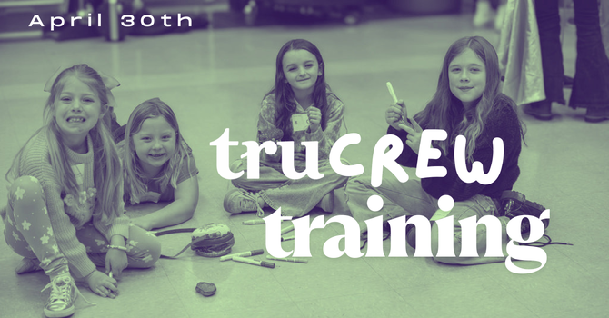 Tru Crew Training