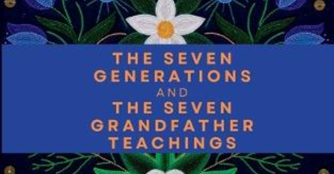 Storytelling Study: Seven Sacred Teachings