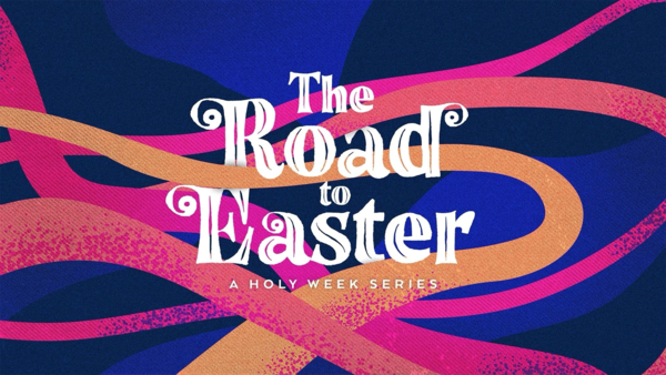 The Road To Easter