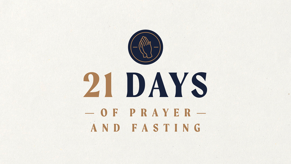 21 Days Of Prayer & Fasting