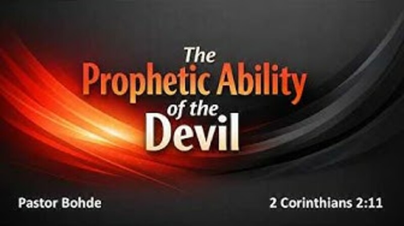 "The Prophetic Ability Of The Devil"