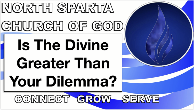  Is The Divine Greater than your Dilemna?