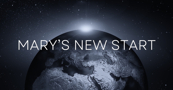 Mary's New Start
