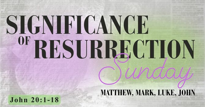 Significance Of Resurrection Sunday