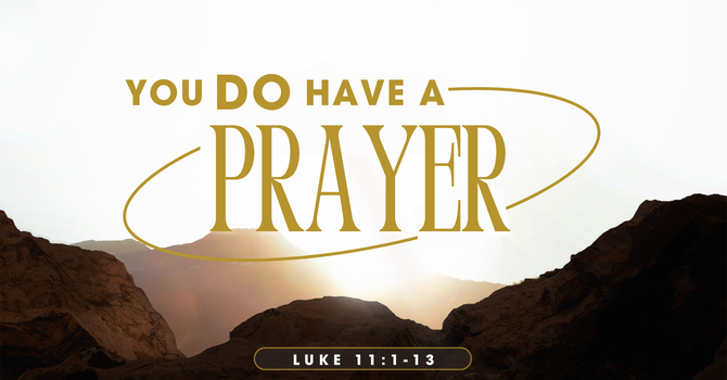 You DO Have a Prayer!