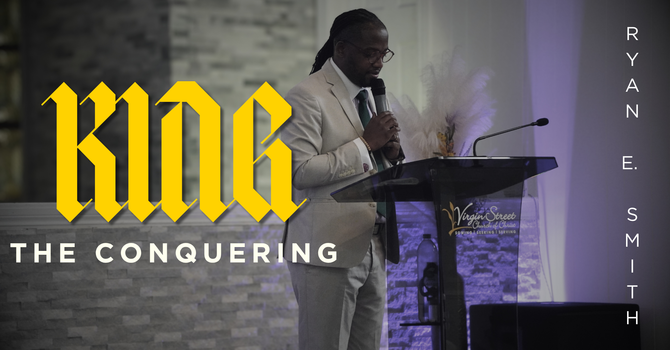 "The Conquering King"