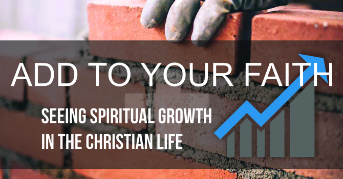 Add To Your Faith - L1