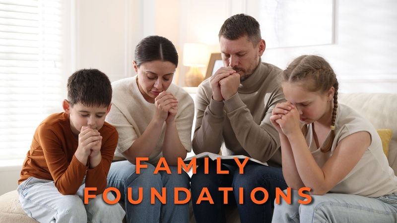 Family Foundations