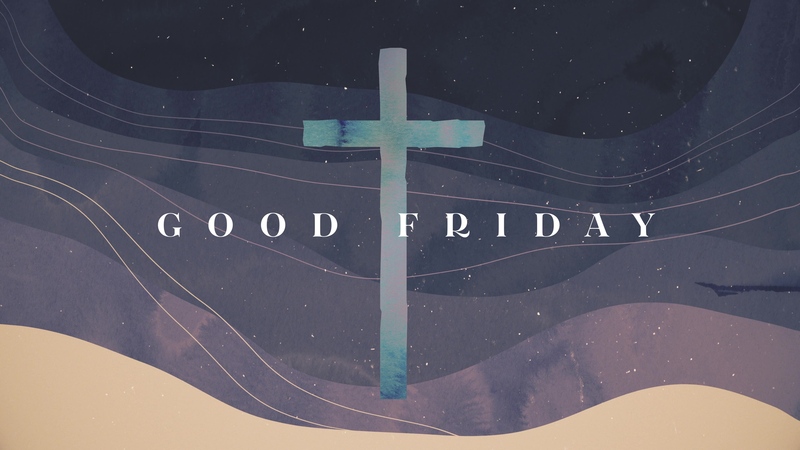Good Friday- God's Love Demonstrates