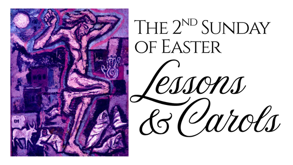 Easter Lessons & Carols