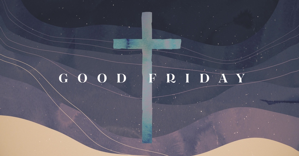 Good Friday- God's Love Demonstrates