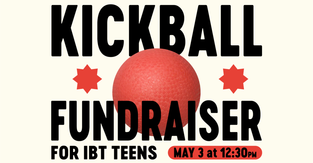 Kickball Fundraiser for IBT Teens