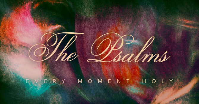New Sermon Series: Psalms