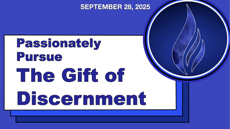  Passionately Pursue The Gift of Discernment