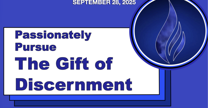  Passionately Pursue The Gift of Discernment