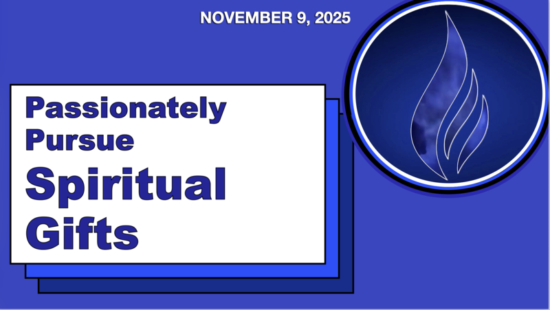  Passionately Pursue Spiritual Gifts