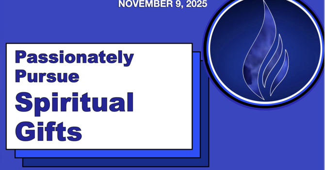  Passionately Pursue Spiritual Gifts