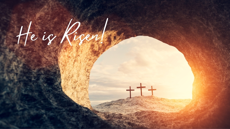 He is Risen! Easter 2026