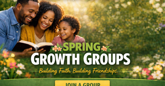 Spring Growth Groups