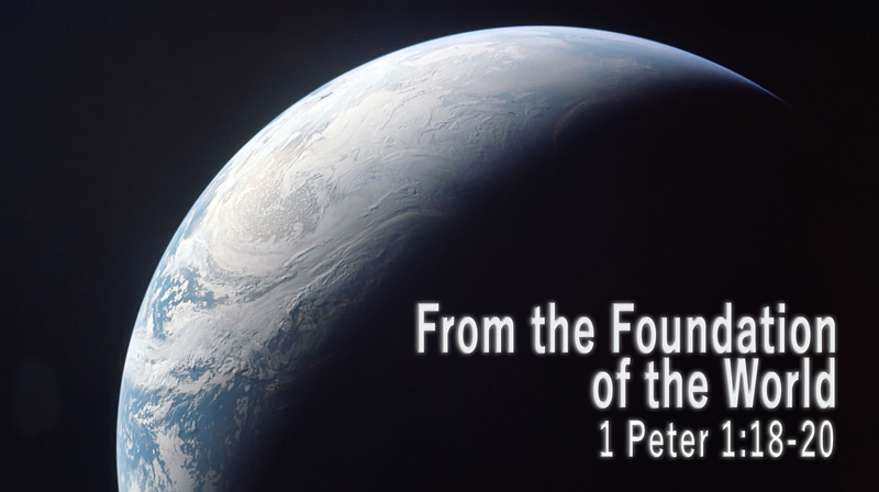 From the Foundations of the World