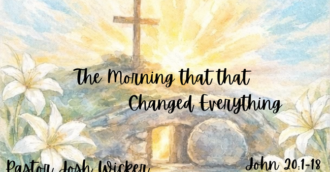 The Morning that that Changed Everything
