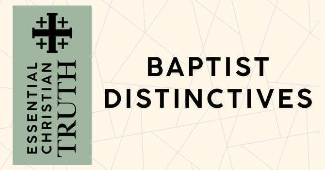 Baptist Distinctives