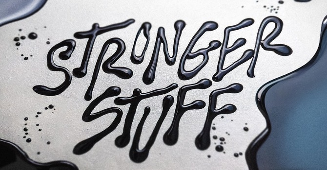 Stronger Stuff