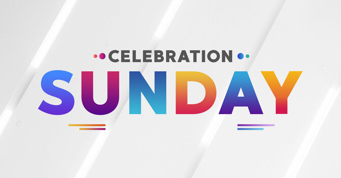Celebration Sunday