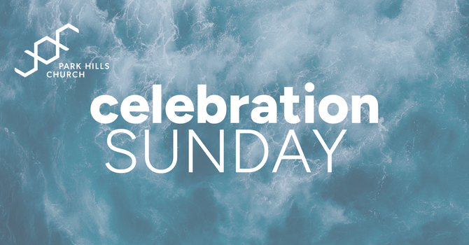 CELEBRATION SUNDAY