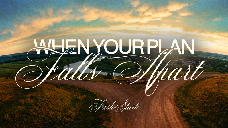 When Your Plan Falls Apart