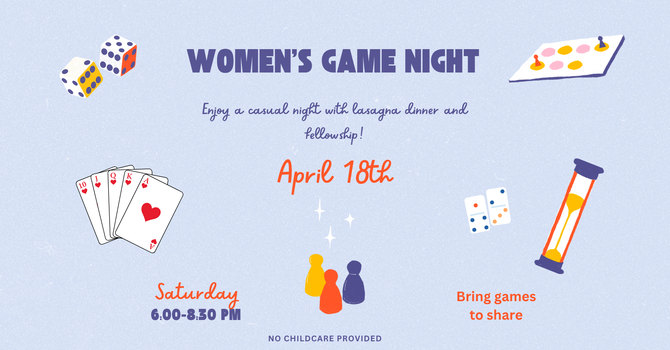 Women's Game Night & Lasagna Dinner