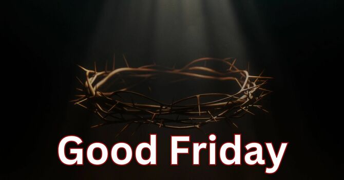 GOOD FRIDAY
