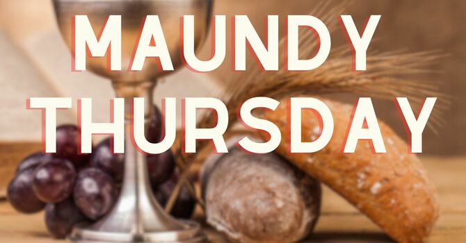 MAUNDY THURSDAY