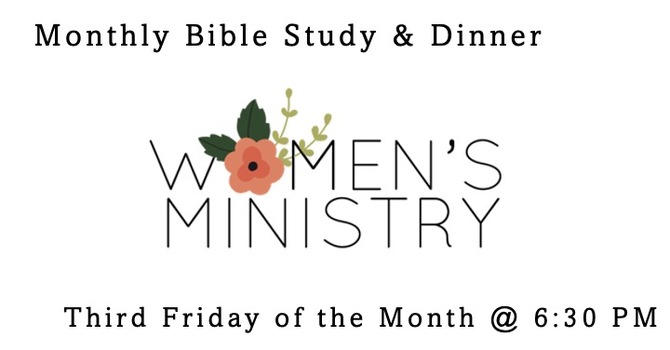 Women's Ministry Monthly Bible Study & Dinner