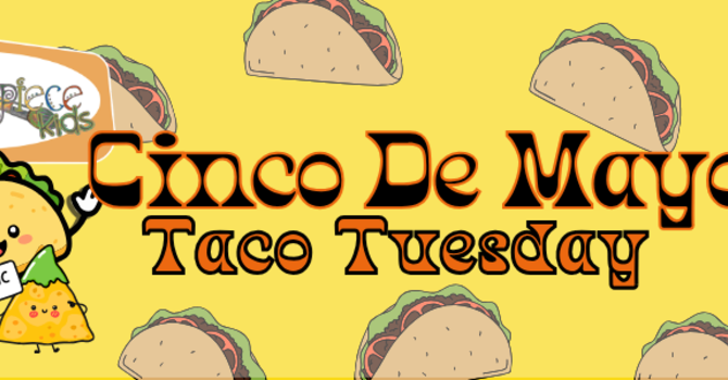 MPK Cinco de Mayo | Taco Tuesday